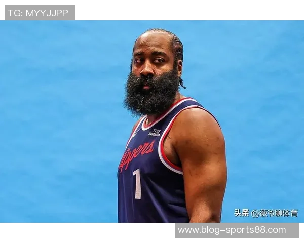 哈登赞大洛在训练营中展现惊人实力为球队贡献巨大价值